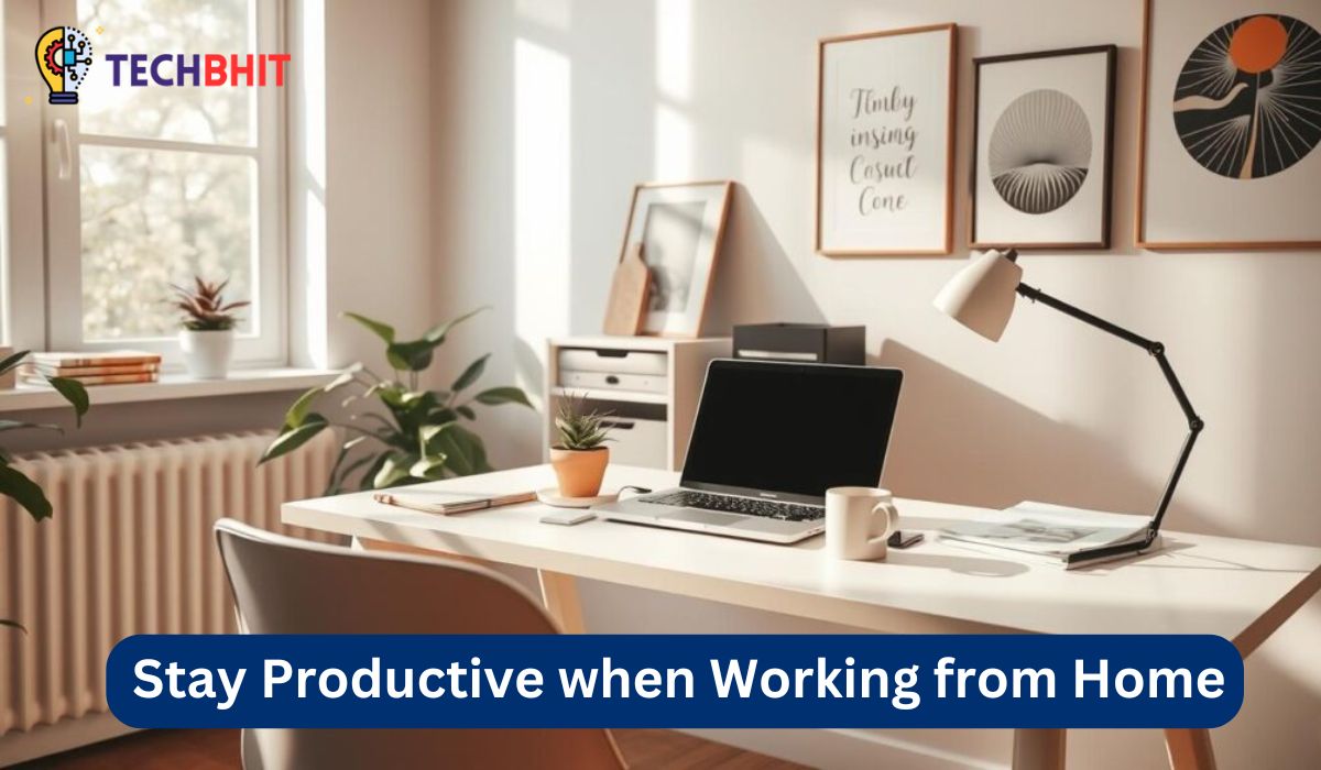 Stay Productive when Working from Home