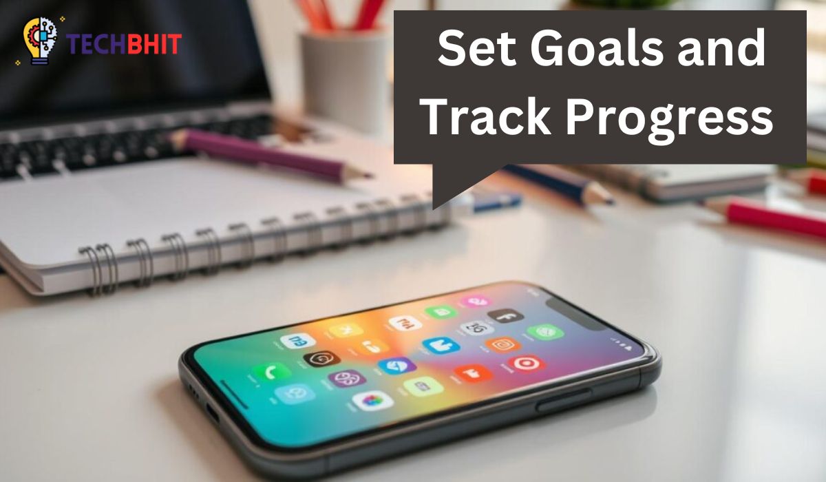 How to Set Goals and Track Progress with Productivity Apps